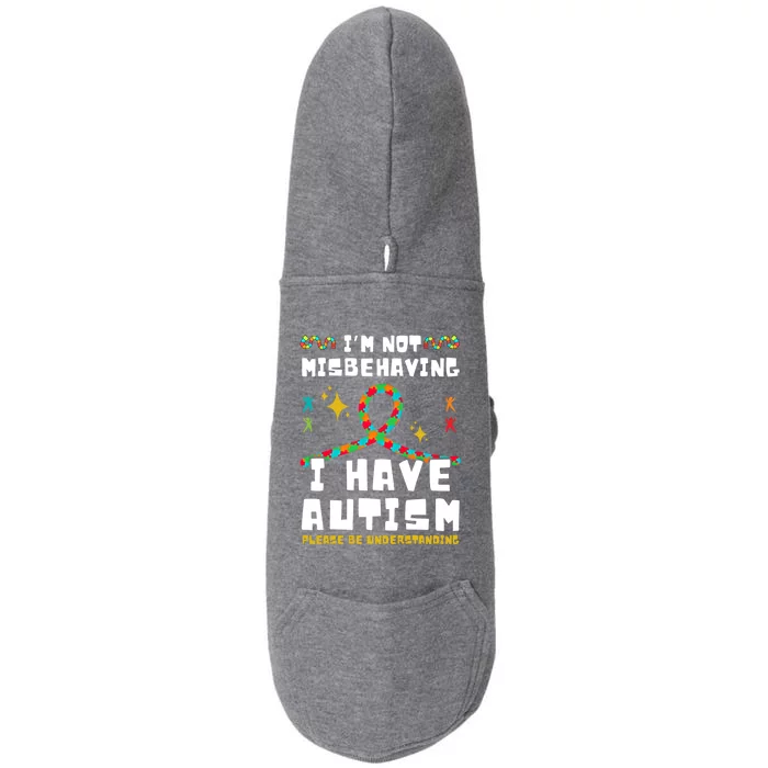 Autism Awareness IM Not Misbehaving I Have Autism Gift Doggie 3-End Fleece Hoodie