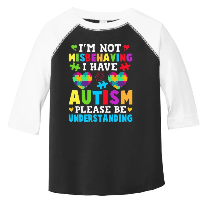 Autism Awareness Im Not Misbehaving I Have Autism Toddler Fine Jersey T-Shirt