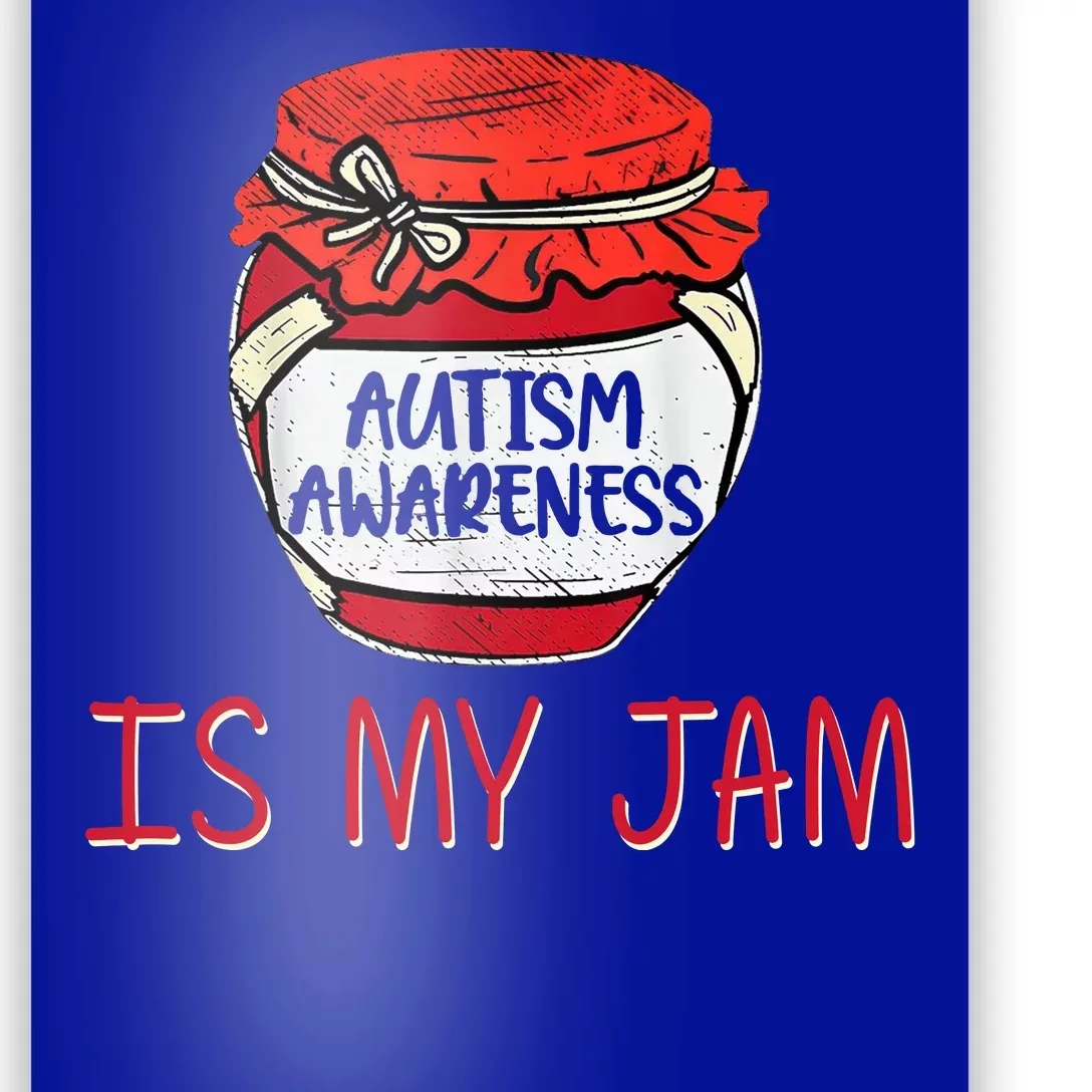 Autism Awareness Is My Jam Poster