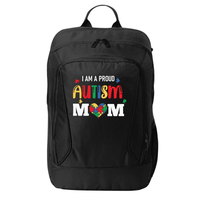 Autism Awareness I Am A Proud Autism Mom Gift City Backpack