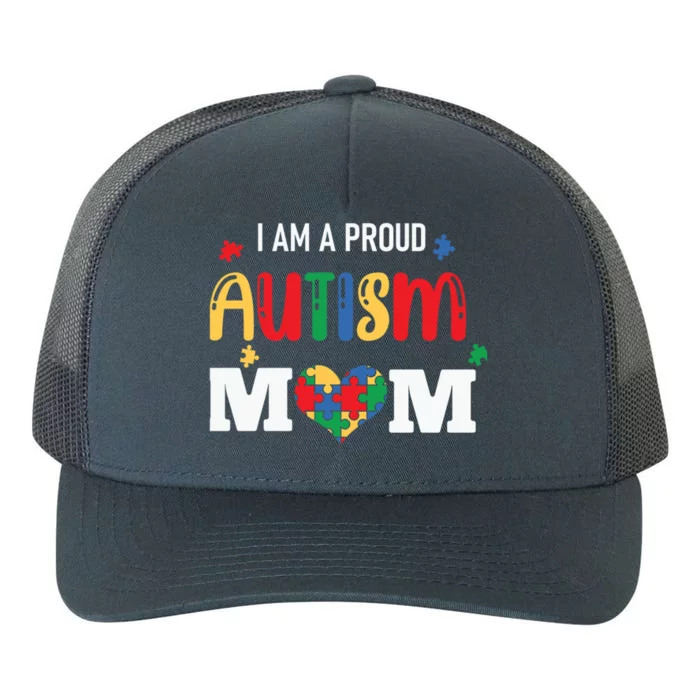 Autism Awareness I Am A Proud Autism Mom Gift Yupoong Adult 5-Panel Trucker Hat