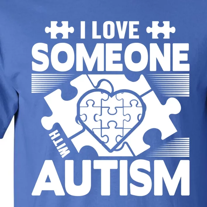 Autism Awareness I Love Someone With Autism Cute Gift Tall T-Shirt