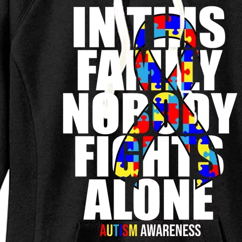 Autism Awareness In This Family Nobody Fights Alone Ribbon Women's Fleece Hoodie