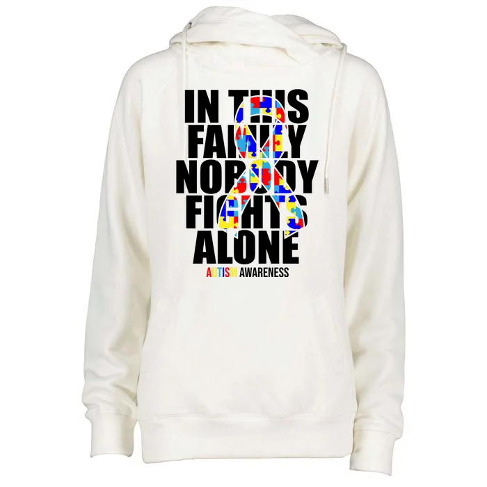 Autism Awareness In This Family Nobody Fights Alone Ribbon Womens Funnel Neck Pullover Hood