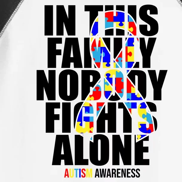 Autism Awareness In This Family Nobody Fights Alone Ribbon Toddler Fine Jersey T-Shirt