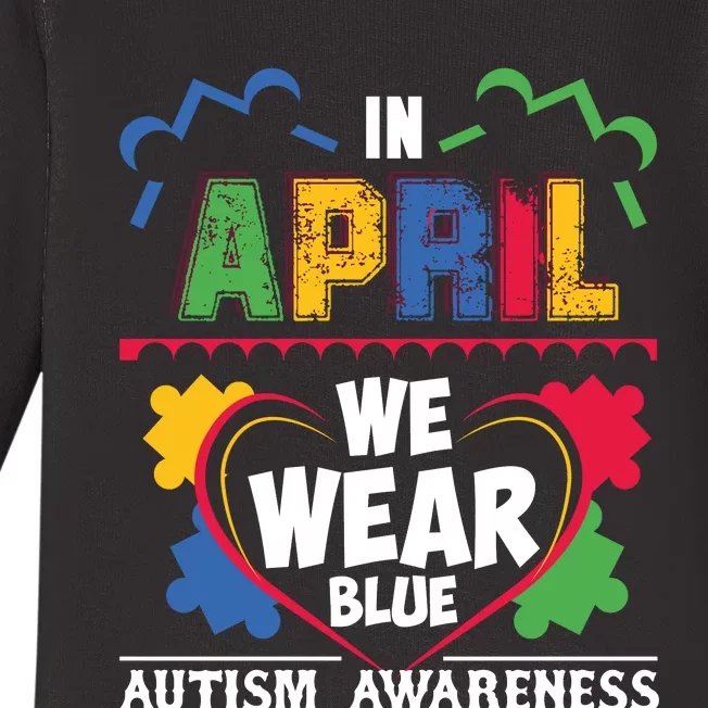 Autism Awareness In April We Wear Blue Graphic Baby Long Sleeve Bodysuit