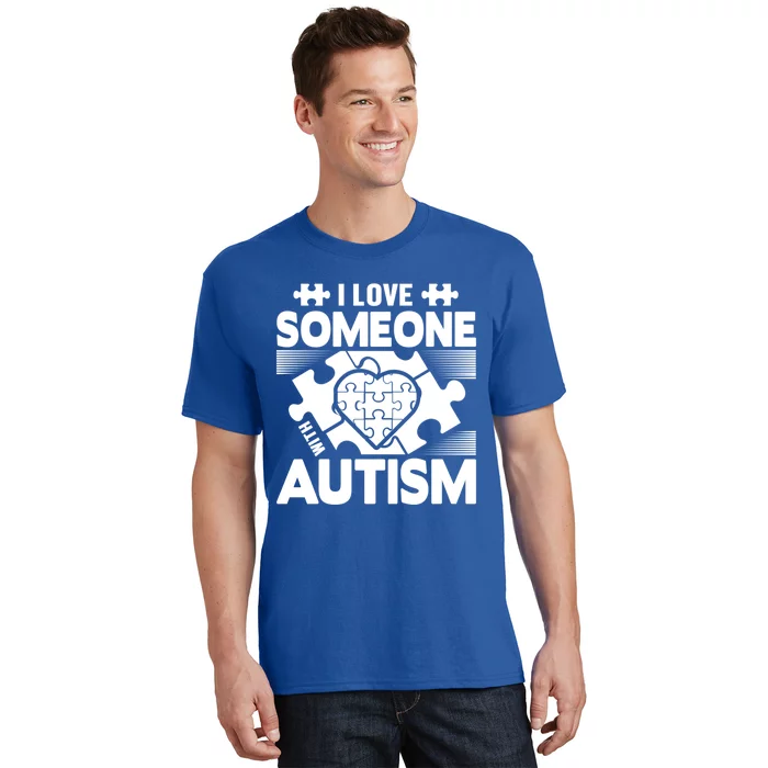 Autism Awareness I Love Someone With Autism Great Gift T-Shirt