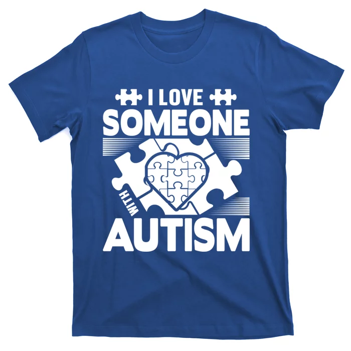 Autism Awareness I Love Someone With Autism Great Gift T-Shirt