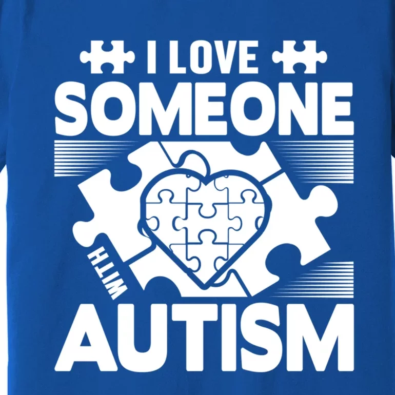 Autism Awareness I Love Someone With Autism Great Gift Premium T-Shirt