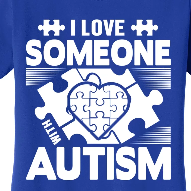 Autism Awareness I Love Someone With Autism Great Gift Women's T-Shirt