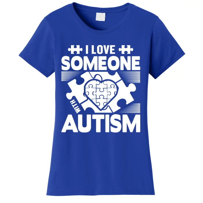 Autism Awareness I Love Someone With Autism Great Gift Women's T-Shirt