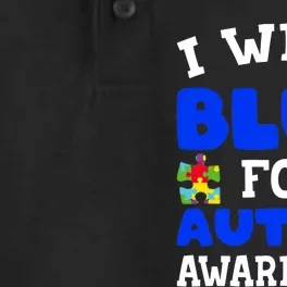 Autism Awareness I Wear Blue For Autism Awareness Dry Zone Grid Performance Polo