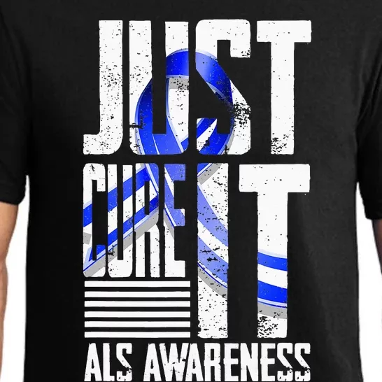 ALS Awareness Just Cure ALS funny support Pajama Set