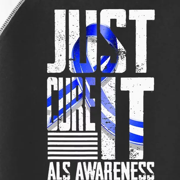 ALS Awareness Just Cure ALS funny support Toddler Fine Jersey T-Shirt