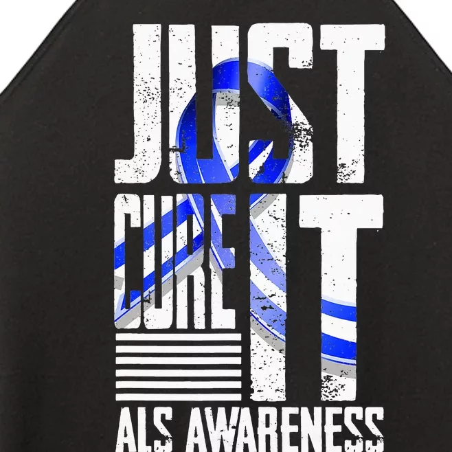 ALS Awareness Just Cure ALS funny support Women’s Perfect Tri Rocker Tank