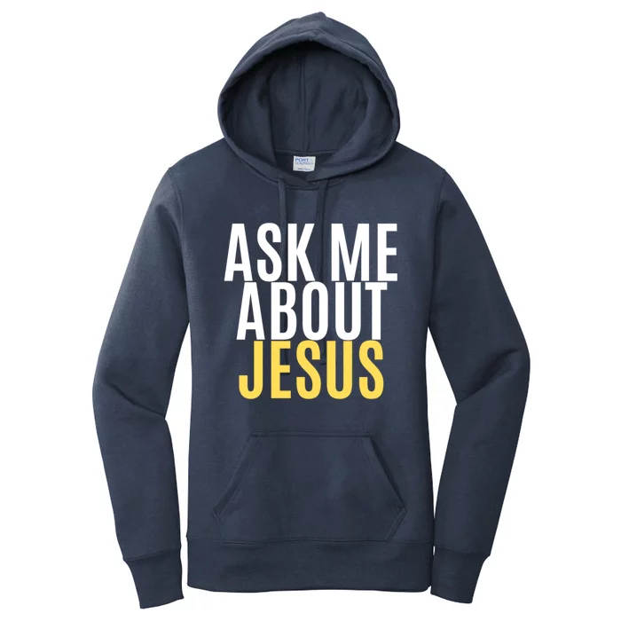 Ask About Jesus Christ Of Me Vacation Bible School Baptism Gift Women's Pullover Hoodie