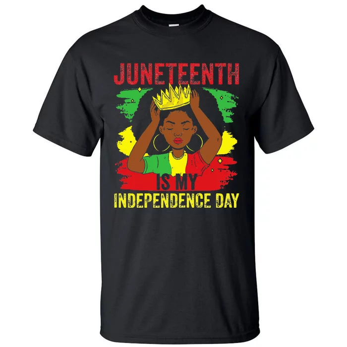 African American Juneteenth Is My Independence Day Tall T-Shirt