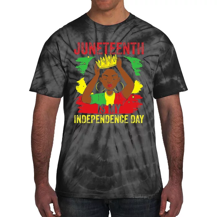 African American Juneteenth Is My Independence Day Tie-Dye T-Shirt