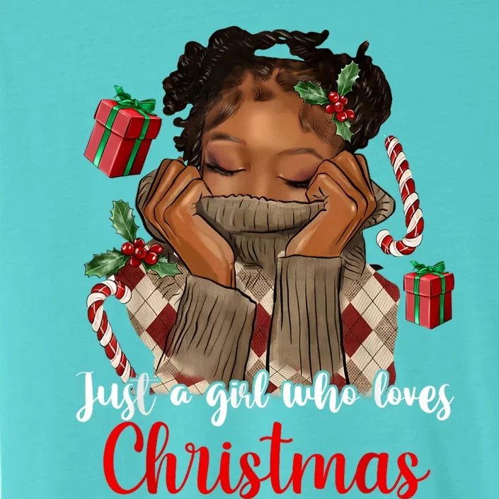 African American Just A Girl Who Loves Christmas Black ChromaSoft Performance T-Shirt