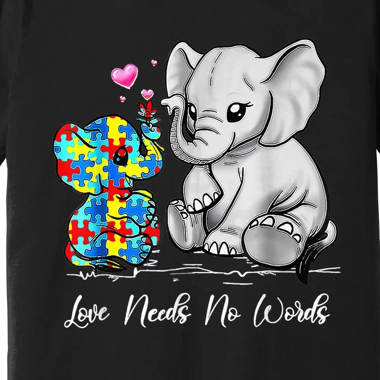 Autism Awareness Love Needs No Words Elephant Support Premium T-Shirt