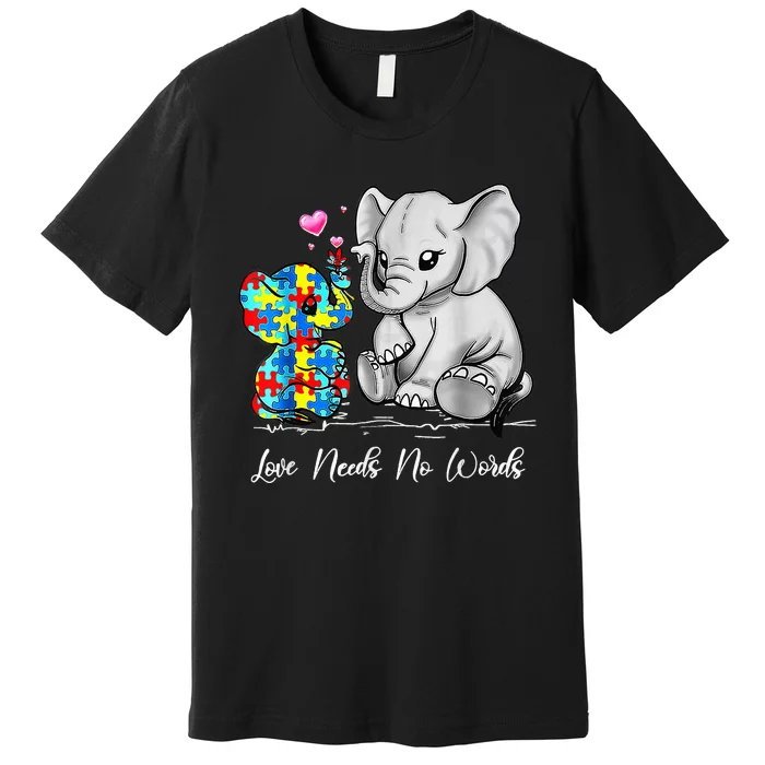 Autism Awareness Love Needs No Words Elephant Support Premium T-Shirt