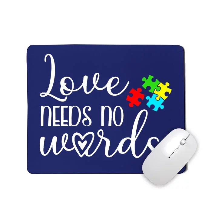 Autism Awareness Love Needs No Words Wo Be Kind Mousepad