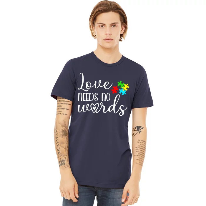 Autism Awareness Love Needs No Words Wo Be Kind Premium T-Shirt