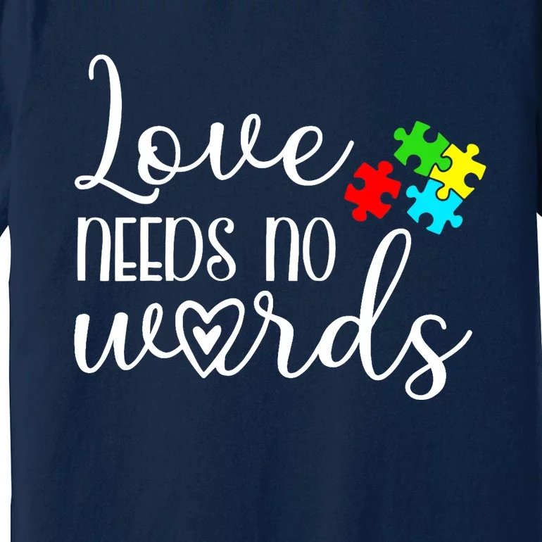 Autism Awareness Love Needs No Words Wo Be Kind Premium T-Shirt