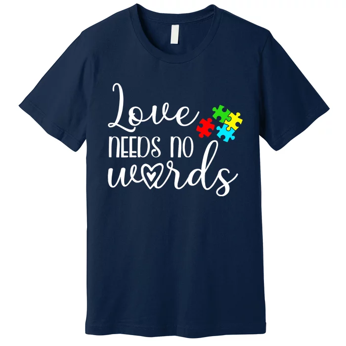 Autism Awareness Love Needs No Words Wo Be Kind Premium T-Shirt