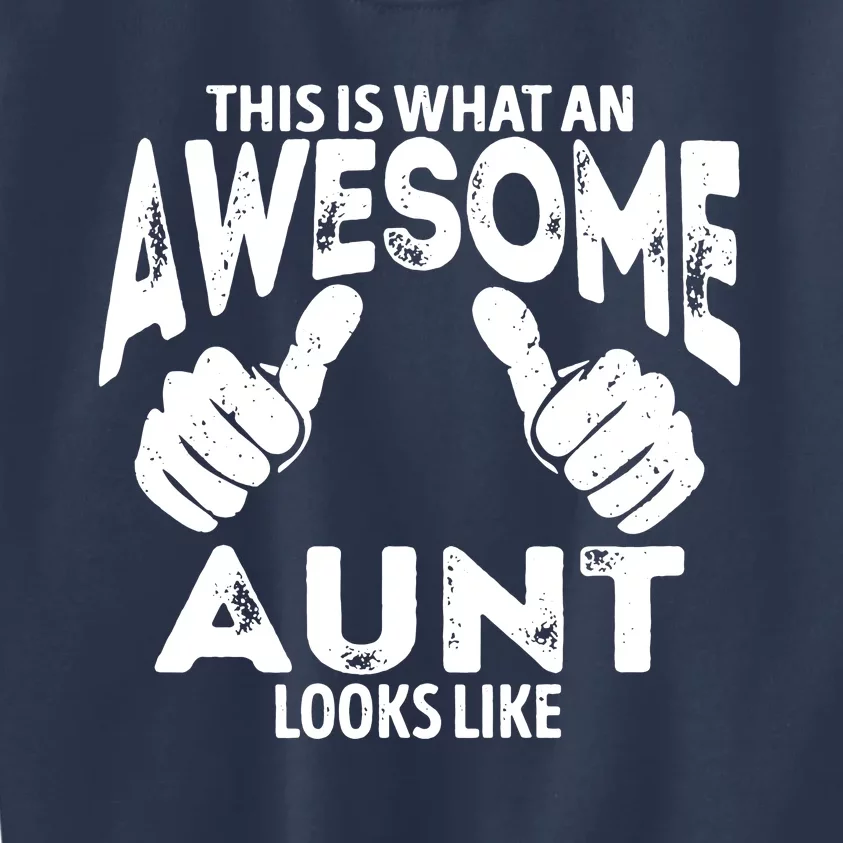 Awesome Aunt Looks Like Kids Sweatshirt