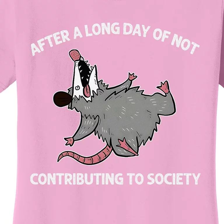 After A Long Day Of Not Contributing To Society Funny Quote Women's T-Shirt