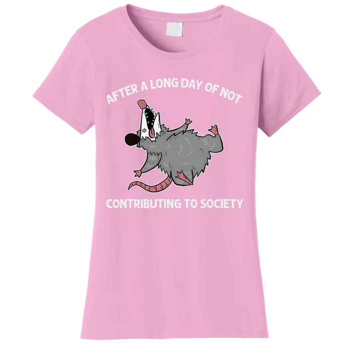 After A Long Day Of Not Contributing To Society Funny Quote Women's T-Shirt