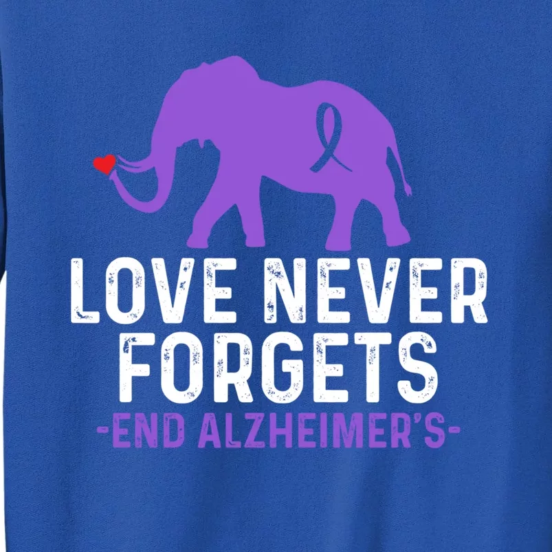 Alzheimers Awareness Love Never Forgets End Alzheimer's Great Gift Sweatshirt