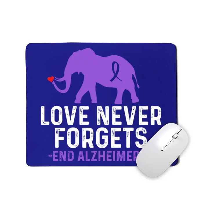 Alzheimers Awareness Love Never Forgets End Alzheimer's Great Gift Mousepad