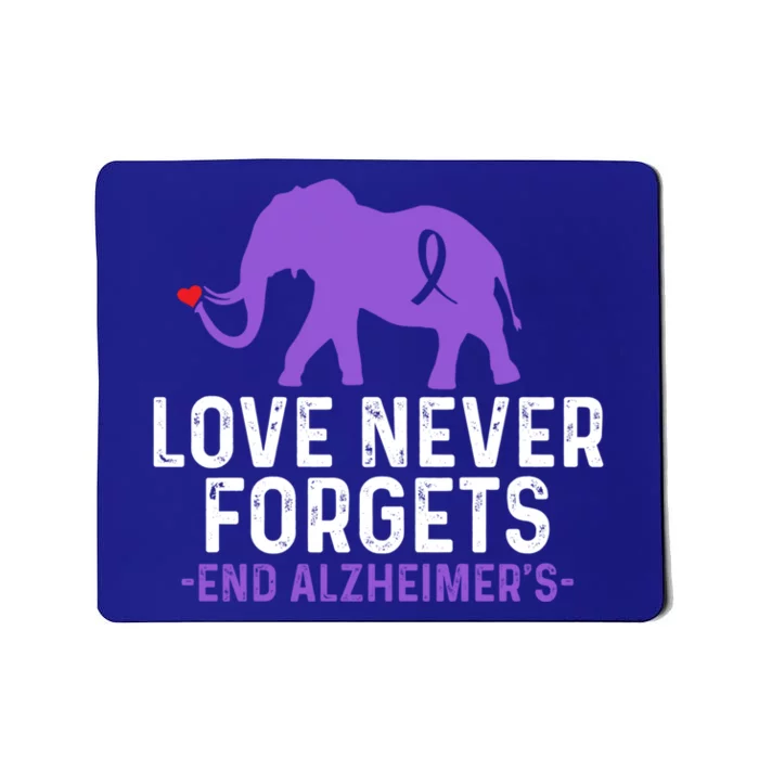 Alzheimers Awareness Love Never Forgets End Alzheimer's Great Gift Mousepad