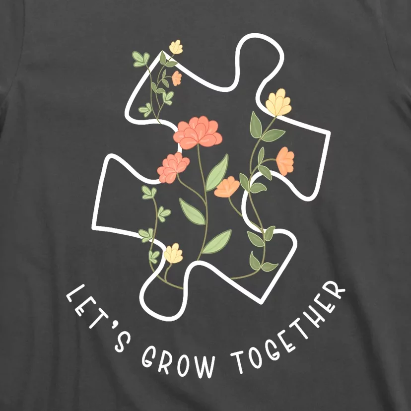 Autism Awareness Lets Grow Together Puzzle Flowers Autism Support Girl Gift T-Shirt