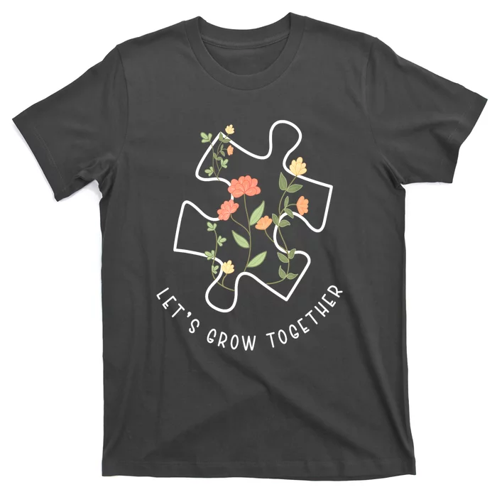 Autism Awareness Lets Grow Together Puzzle Flowers Autism Support Girl Gift T-Shirt