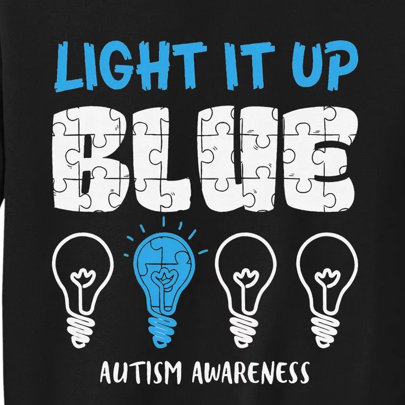 Autism Awareness Light It Up Blue awareness month Tall Sweatshirt