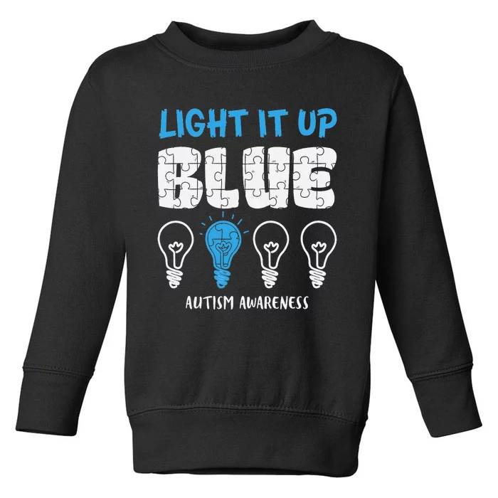 Autism Awareness Light It Up Blue awareness month Toddler Sweatshirt