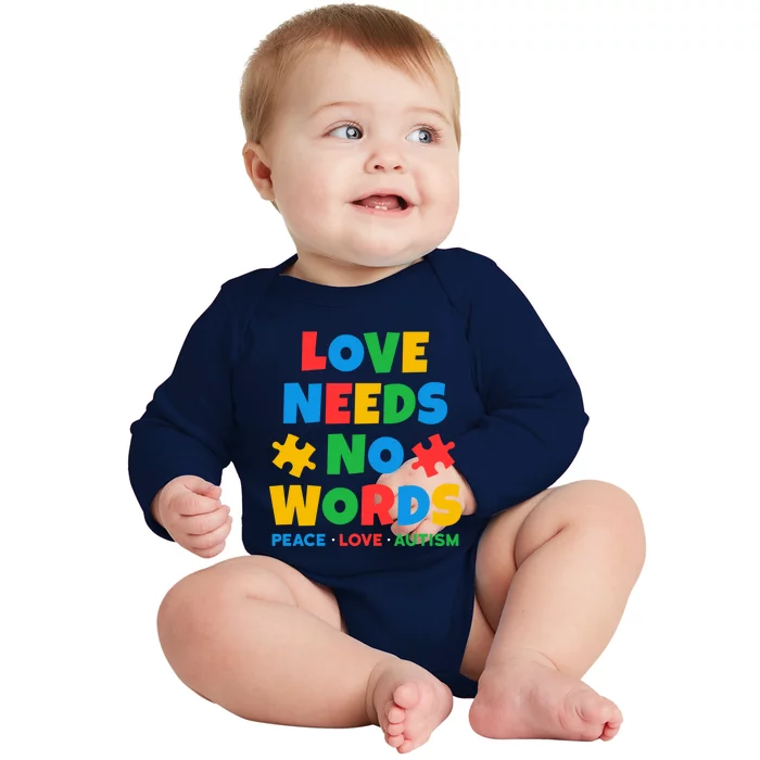 Autism Awareness Love Needs No Words Autistic Awareness Gift Baby Long Sleeve Bodysuit