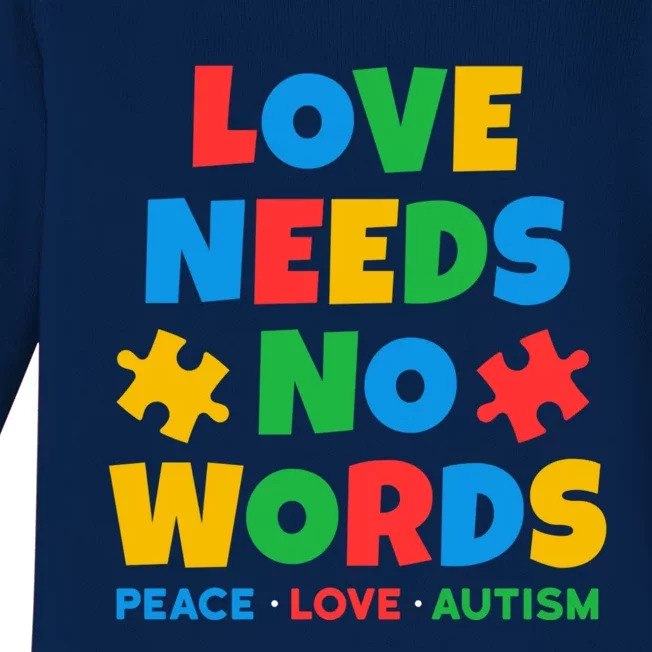 Autism Awareness Love Needs No Words Autistic Awareness Gift Baby Long Sleeve Bodysuit