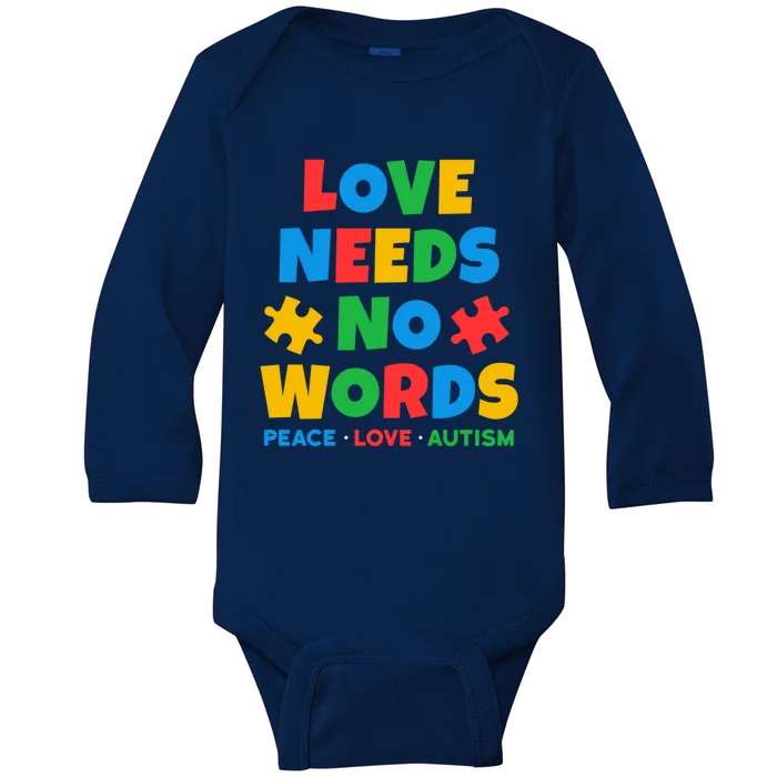 Autism Awareness Love Needs No Words Autistic Awareness Gift Baby Long Sleeve Bodysuit