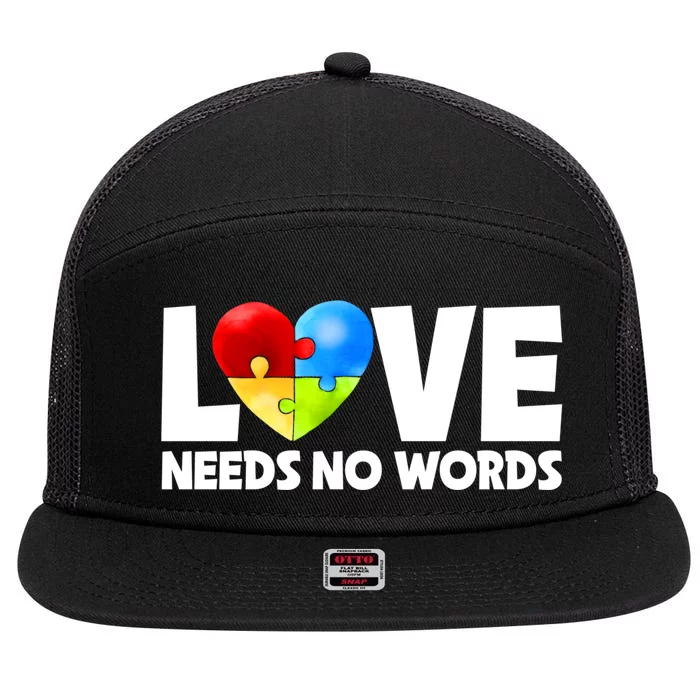 Autism Awareness Love Autism Needs No Word Autism Teacher 7 Panel Mesh Trucker Snapback Hat