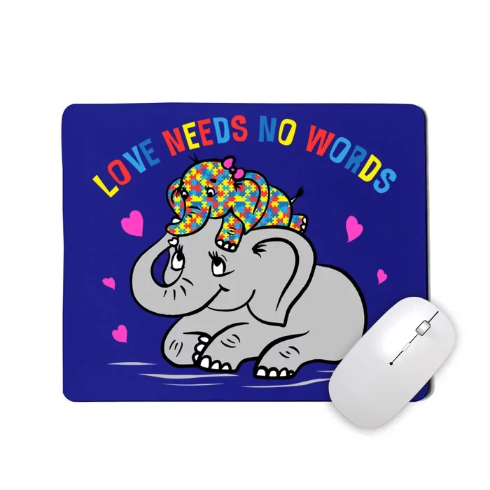 Autism Awareness Love Needs No Words Elephant Support Funny Gift Mousepad