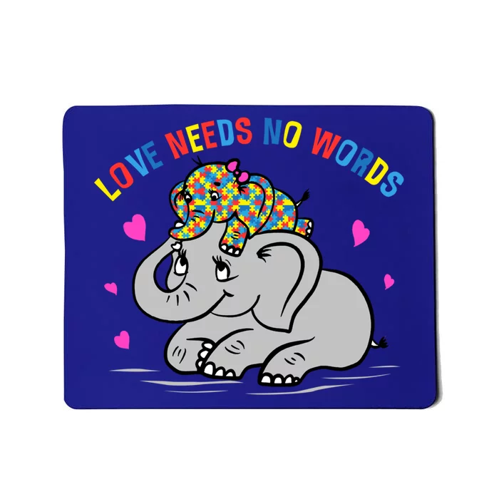 Autism Awareness Love Needs No Words Elephant Support Funny Gift Mousepad