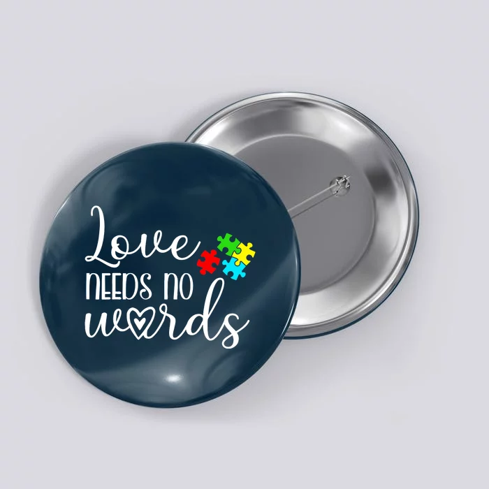 Autism Awareness Love Needs No Words Wo Be Kind Button