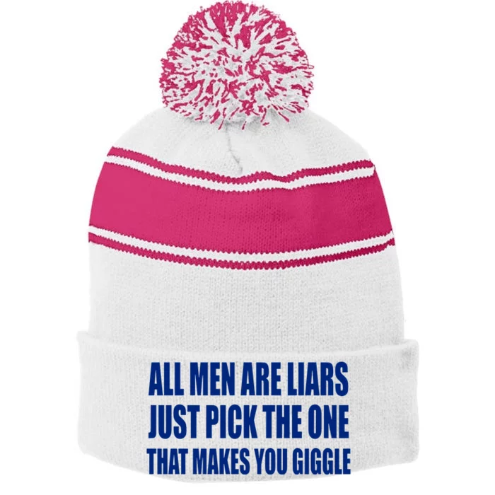 All Are Liars Just Pick The One That Makes You Giggle Stripe Pom Pom Beanie