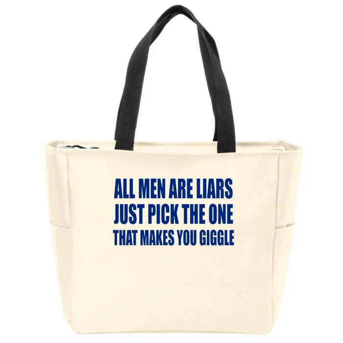 All Are Liars Just Pick The One That Makes You Giggle Zip Tote Bag