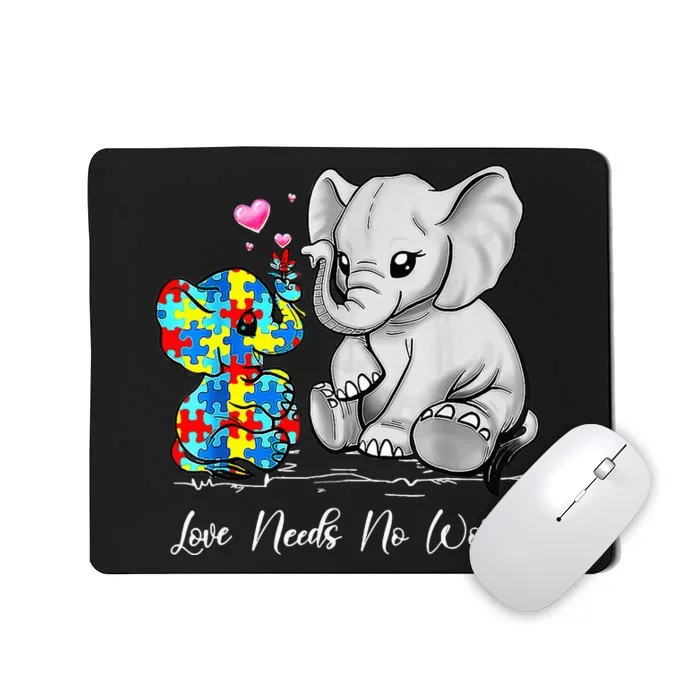 Autism Awareness Love Needs No Words Elephant Support Gifts Mousepad