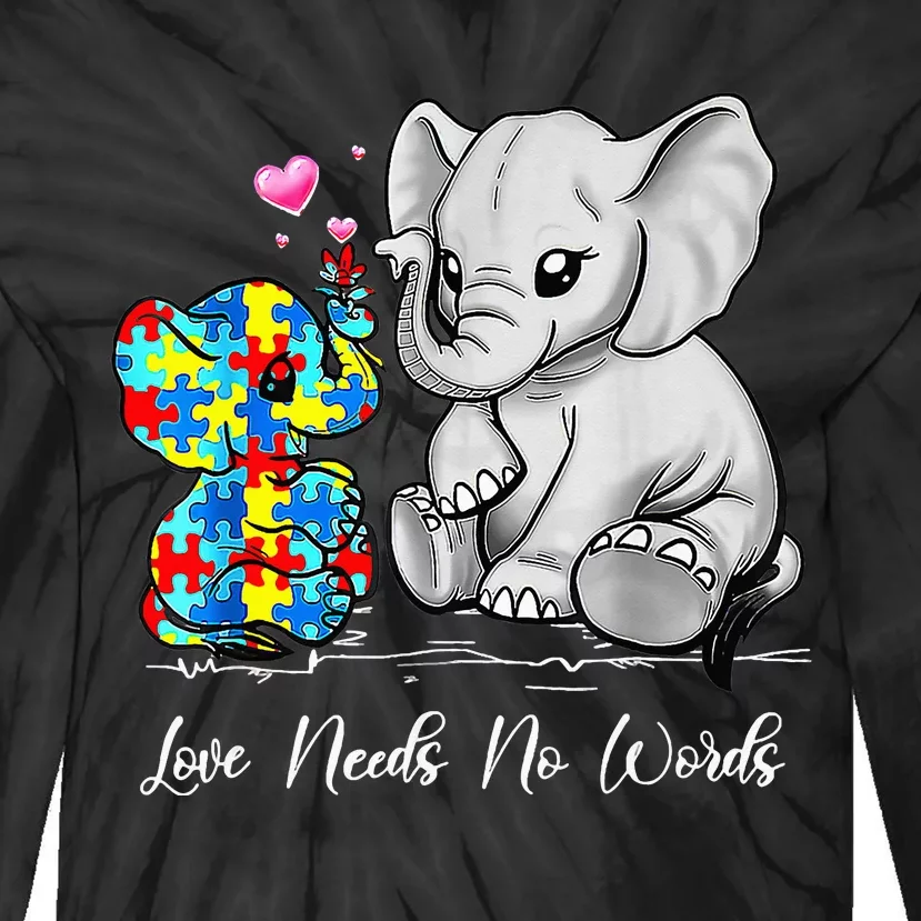 Autism Awareness Love Needs No Words Elephant Support Gifts Tie-Dye Long Sleeve Shirt